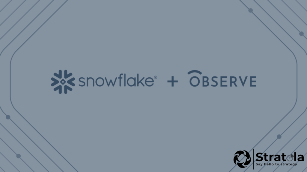 Snowflake acquires Observe - Stratola
