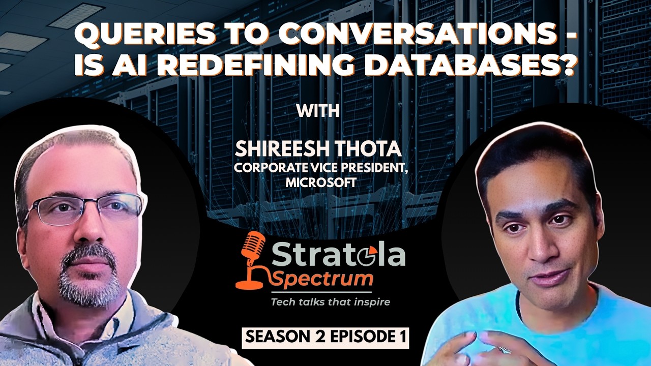 Queries to Conversations: Is AI redefining Databases? - Shireesh Thota, MS